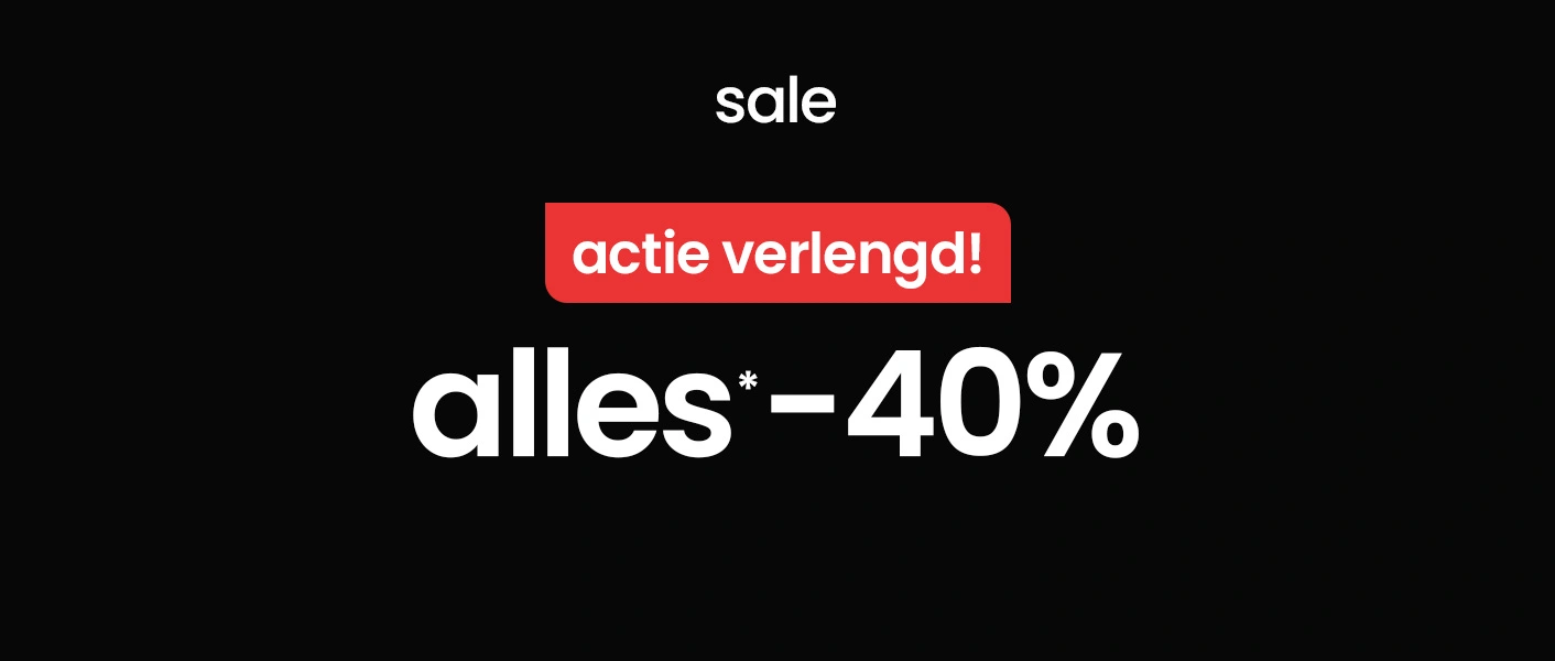 Sale actie verlengd alles -40% | 1006 - 1106